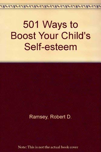 Beispielbild fr 501 ways to boost your child's self-esteem zum Verkauf von Wonder Book