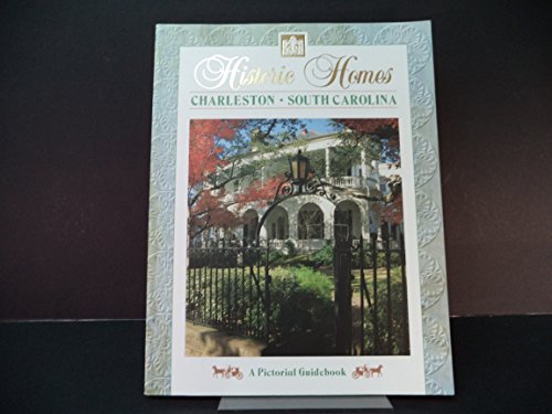 Imagen de archivo de Historic Homes: Charleston South Carolina, A Pictorial Guidebook a la venta por Gulf Coast Books