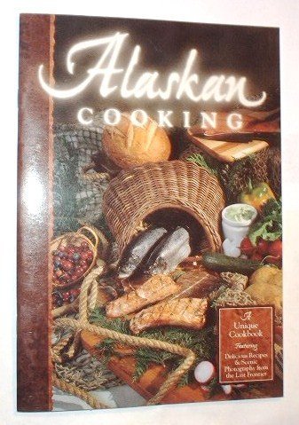 Beispielbild fr Alaskan Cooking zum Verkauf von Better World Books
