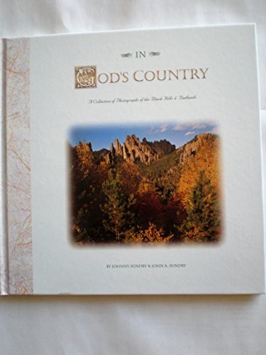 Imagen de archivo de In God's Country: A Collection of Photographs of the Black Hills Badlands a la venta por Books of the Smoky Mountains