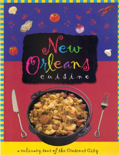 Imagen de archivo de New Orleans Cuisine: A Culinary Tour of the Crescent City a la venta por Ashworth Books
