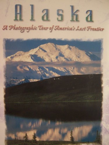 Beispielbild fr Alaska, a Photographic Tour of America's Last Frontier zum Verkauf von Wonder Book