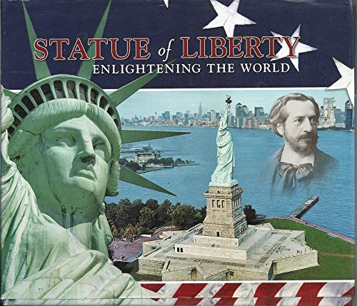 Imagen de archivo de Statue of Liberty : Enlightening the World a la venta por Better World Books