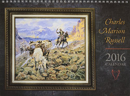 9781569444481: Charles Marion Russell 2016 Calendar