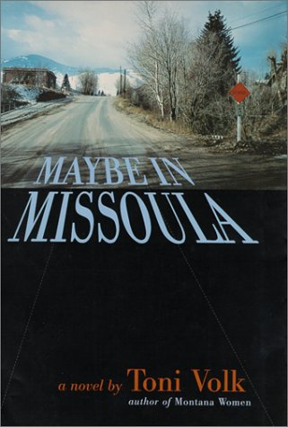 Stock image for Maybe in Missoula for sale by ThriftBooks-Dallas