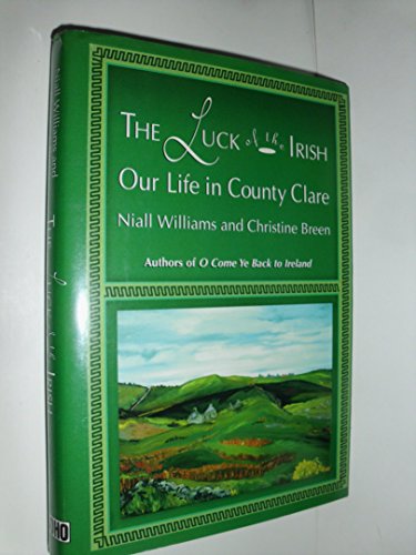 Stock image for The Luck of the Irish: Our Life in County Clare for sale by Goodwill Books