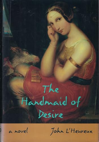 Beispielbild fr The Handmaid of Desire: A Novel zum Verkauf von Redux Books