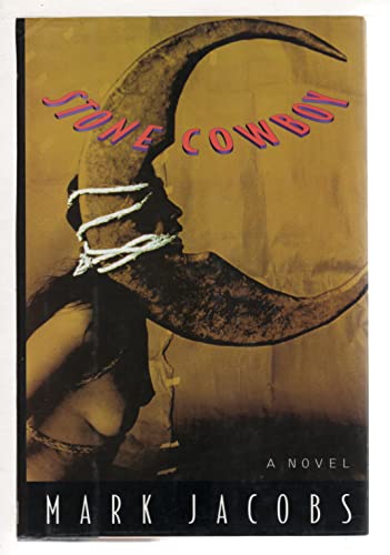 9781569470985: Stone Cowboy: A Novel