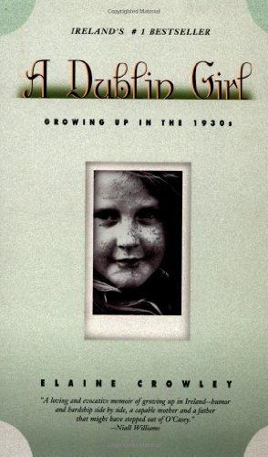 Beispielbild fr Dublin Girl: Growing up in the 1930s zum Verkauf von Wonder Book