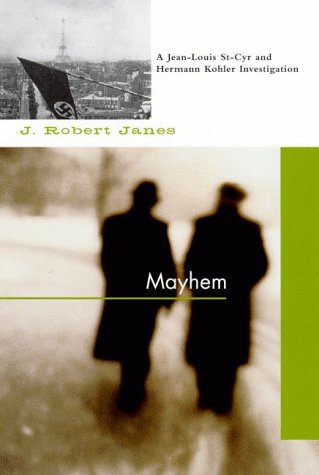 Stock image for Mayhem: A Jean-Louis St-Cyr and Hermann Kohler Investigation for sale by SecondSale