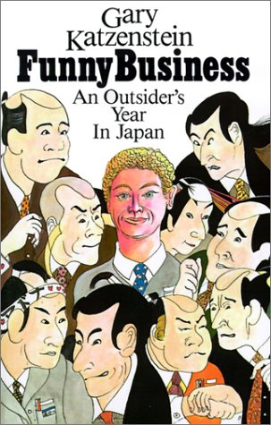 9781569472033: Funny Business: An Outsider's Year in Japan