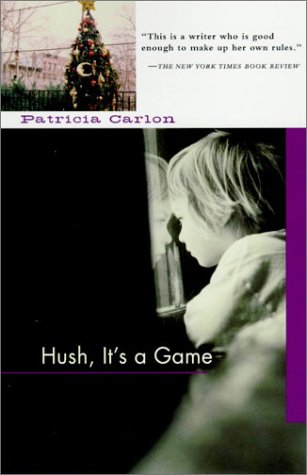 HUSH IT'S A GAME-C (9781569472149) by Carlon, Patricia