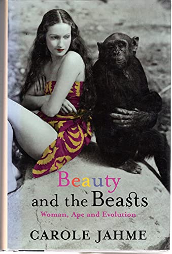 Stock image for Beauty and the Beasts: Woman, Ape and Evolution for sale by BooksRun