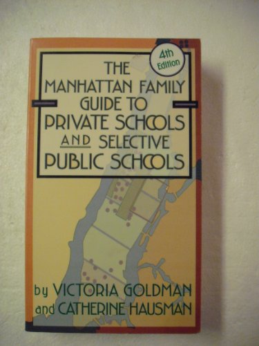 Imagen de archivo de The Manhattan Family Guide to Private Schools a la venta por Better World Books