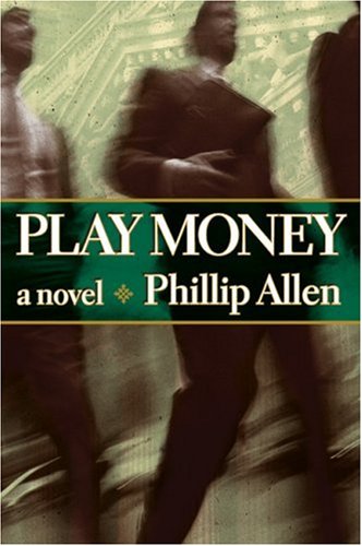 Play Money: a novel (9781569473726) by Allen, Phillip