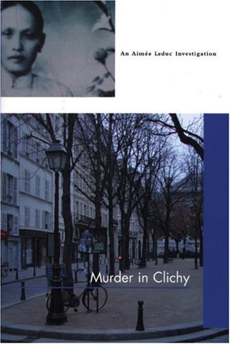 Murder in Clichy (Aimee Leduc Investigations, No. 5) (9781569473832) by Black, Cara