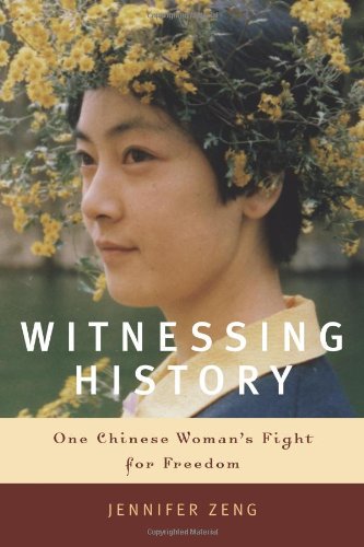 Imagen de archivo de Witnessing History: One Chinese Woman's Fight for Freedom a la venta por Books of the Smoky Mountains