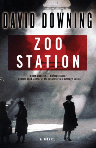 Zoo Station (John Russell World War II Spy Thriller #1) (A John Russell WWII Spy Thriller) (9781569474952) by Downing, David