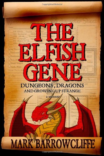 Stock image for The Elfish Gene: Dungeons, Dragons and Growing Up Strange for sale by ThriftBooks-Atlanta