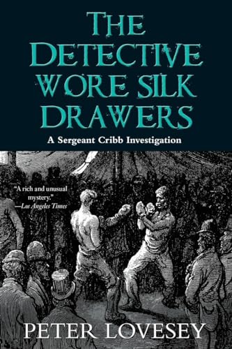 Stock image for The Detective Wore Silk Drawers (A Sergeant Cribb Investigation) for sale by SecondSale