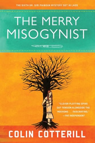 Stock image for The Merry Misogynist (A Dr. Siri Paiboun Mystery) for sale by SecondSale