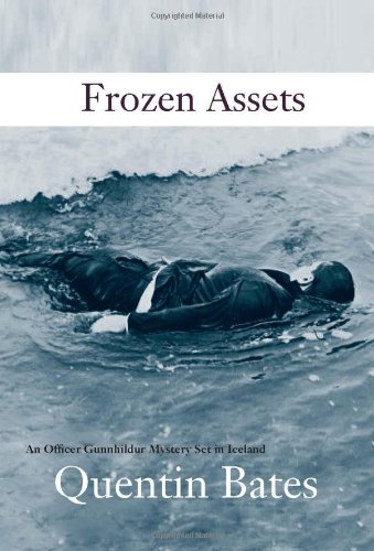 Beispielbild fr Frozen Assets : An Officer Gunnhilder Mystery Set in Iceland zum Verkauf von Better World Books