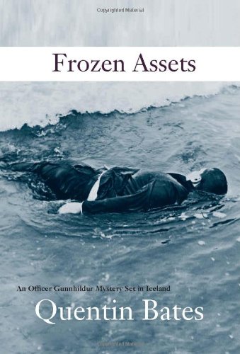 Frozen Assets: Introducing the Gunnhilder Mystery Series Set in Iceland
