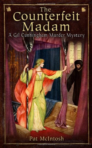 Beispielbild fr Counterfeit Madam : A Gil Cunningham Mystery set in Medieval Scotland zum Verkauf von Better World Books