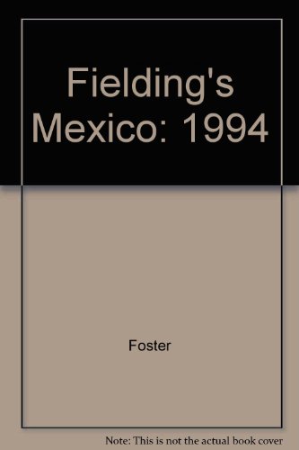 Stock image for Fielding's Mexico, 1994 for sale by Irish Booksellers