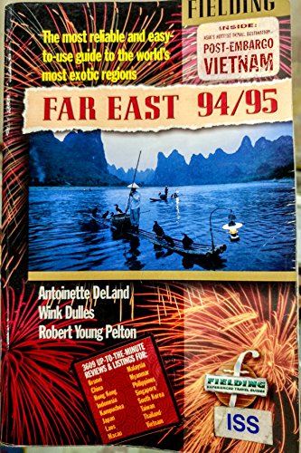 9781569520185: Far East: 1994/95: The Most Reliable and Easy-to-Use-Guide to the World's Most Exotic Regions (FIELDING'S FAR EAST) [Idioma Ingls]