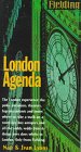 Imagen de archivo de Fielding's London Agenda: The Freshest, Up-To-The-Minute Guide to London a la venta por HPB-Diamond