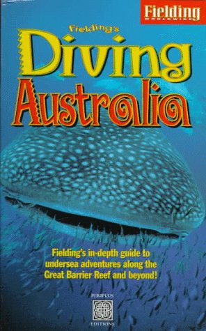 9781569521397: Fielding's Diving Australia: Fielding's In-Depth Guide to Diving Down Under