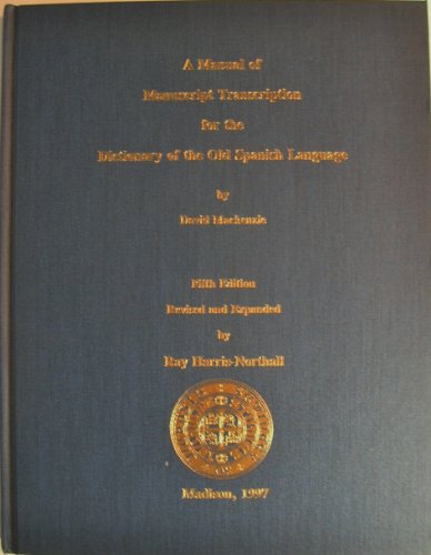 9781569540671: A manual of manuscript transcription for the Dictionary of the Old Spanish language (Spanish series)