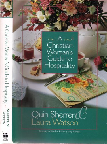 Stock image for A Christian Woman's Guide to Hospitality for sale by SecondSale