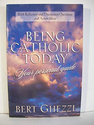 9781569550106: Being Catholic Today: Your Personal Guide : With Questions for Reflection or Discussion and Action Ideas