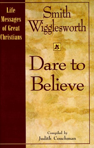Stock image for Dare to Believe (Life Messages of Great Christians, 3.) for sale by Ergodebooks