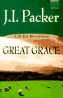 Great Grace: A 31-Day Devotional (9781569550311) by Packer, J. I.; Feia, Beth