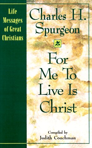 9781569550472: For ME to Live is Christ (Life messages of great Christians)