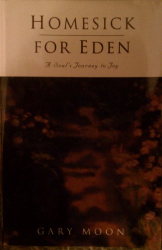 9781569550502: Homesick for Eden: A Soul's Journey to Joy