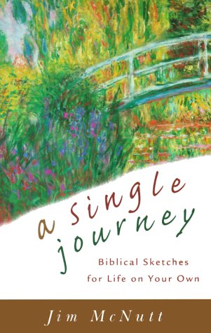 Stock image for A Single Journey: Biblical Sketches for Life on Your Own for sale by Wonder Book