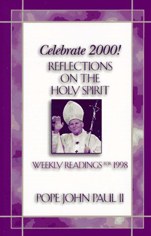 9781569550656: Celebrate 2000!: Reflections on the Holy Spirit: Reflections on the Holy Spirit - Weekly Readings for 1998