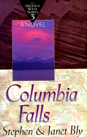 9781569550694: Columbia Falls (Hidden West Series/Stephen A. Bly, 3)