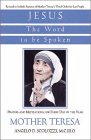 9781569550731: Jesus, the Word to Be Spoken: Prayers and Meditations for Every Day of the Year