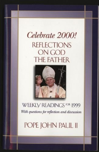 Imagen de archivo de Celebrate 2000: Reflections on God the Father With Questions for Reflection and Discussion (Celebrate 2000! Series) a la venta por SecondSale