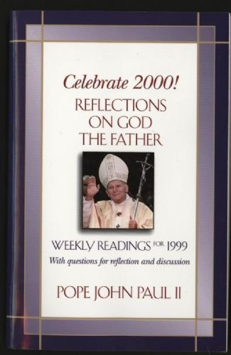 Immagine dell'editore per Celebrate 2000: Reflections on God the Father With Questions for Reflection and Discussion (Celebrate 2000! Series) venduto da Kennys Bookstore