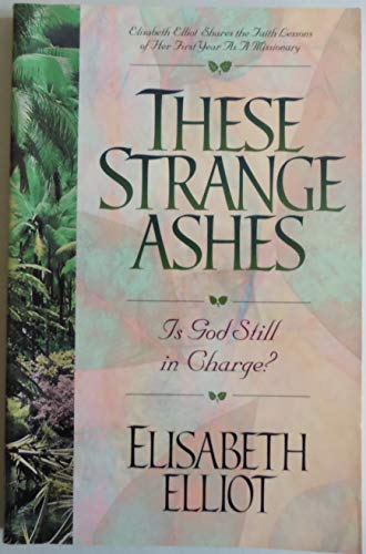 9781569550960: These Strange Ashes: Is God Still in Charge?