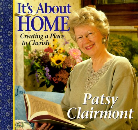 9781569551011: It's About Home: Creating a Place to Cherish