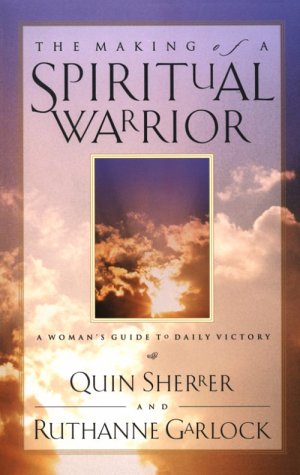 Imagen de archivo de The Making of a Spiritual Warrior : A Woman's Guide to Daily Victory a la venta por Better World Books
