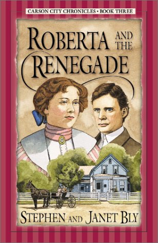 Imagen de archivo de Roberta and the Renegade (Carson City Chronicles, Book 3) a la venta por Irish Booksellers