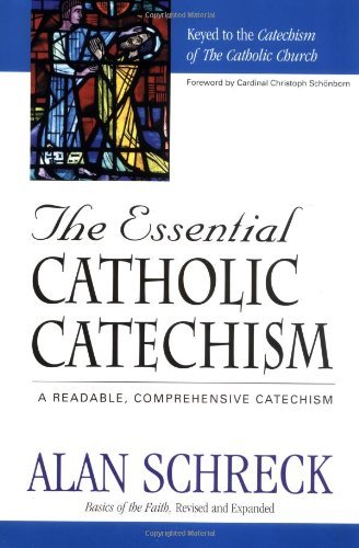 Beispielbild fr Essential Catholic Catechism, The: A Readable, Comprehensive Catechism of the Catholic Faith zum Verkauf von THE OLD LIBRARY SHOP